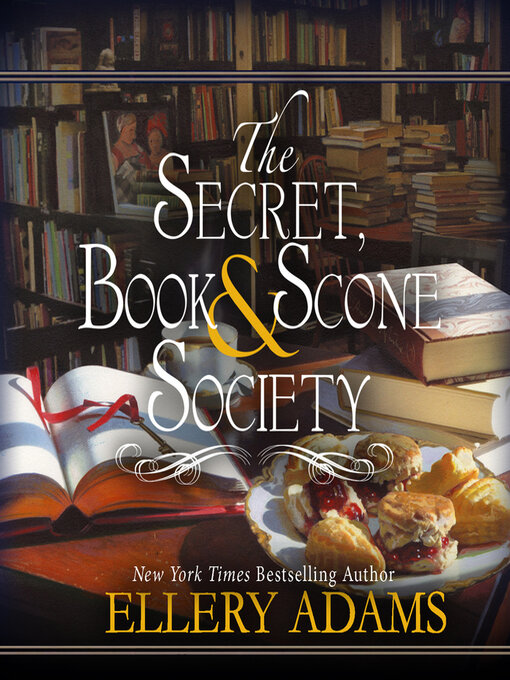 Title details for The Secret, Book & Scone Society by Ellery Adams - Available
